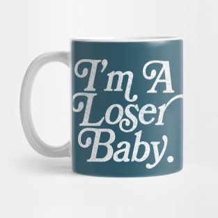 I'm A Loser Baby ---- 90s Kid Design Mug